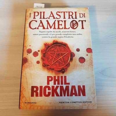 Die Säulen Von Camelot - Phil Rickman - Newton Compton - 2011 Königin Elisabeth