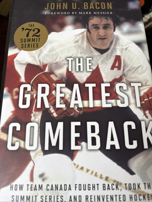 Greatest Comeback How Team Canada Fought Back Soviet UdSSR Hockey 1972 HARDCOVER