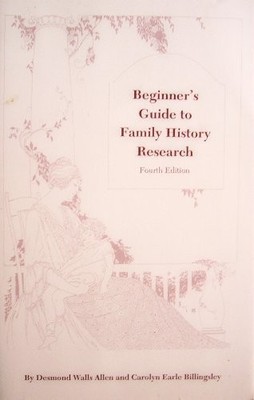 Beginner's Guide to Family History Research - Desmonds Walls Allen - Good - ...