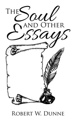 Robert W. Dunne | The Soul and Other Essays | Taschenbuch | Englisch (2015)