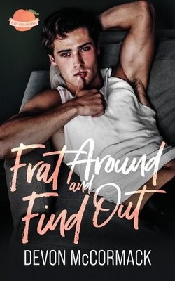 Devon McCormack Frat Around and Find Out (Peach State  (Taschenbuch) (US IMPORT)