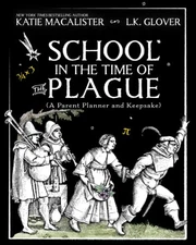 School in the Time of the Plague: A Par..., Moon, Bee &