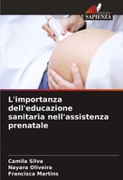 L'importanza Dell'educazione Sanitaria Nell'assistenza Prenatale Camila Silva