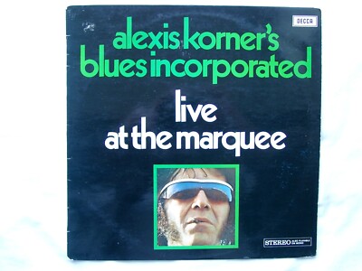 ALEXIS KORNER'S BLUES INCORPORATED - Live At The The Marquee LP 1st Stereo Issue