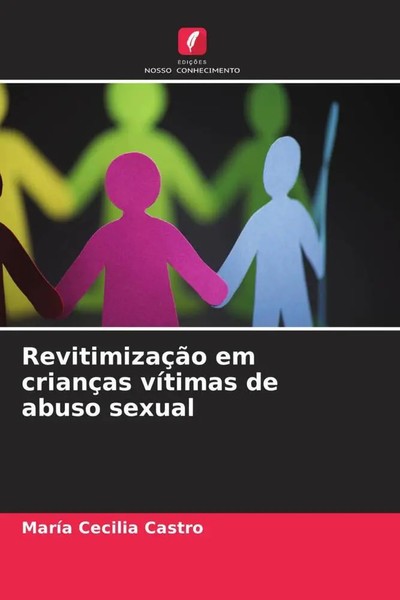 MaríA Cecilia Castro | RevitimizaçãO Em CriançAs VíTimas De Abuso Sexual | Buch-image