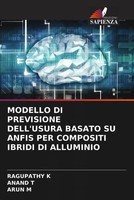 Ragupathy K (U. A.) | Modello Di Previsione Dell'usura Basato Su Anfis Per...