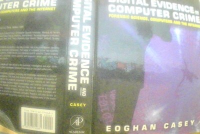 Digital Evidence and Computer Crime: Forensic Science, Computers, and the...