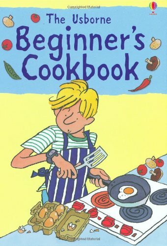 Beginners Cookbook (Usborne Cookbooks) By Fiona Watt