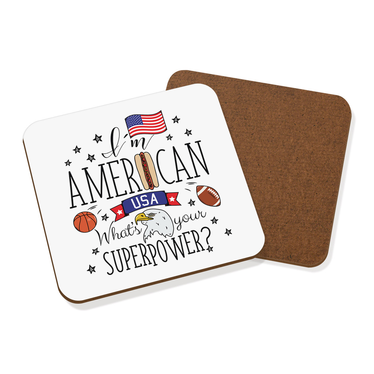 I'm American What's Your Superpower Coaster Drinks Mat - USA Flag America