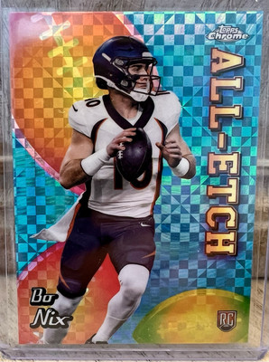 2024 Topps Chrome Bo Nix All Etch X-Fractor #CAE-BN...!