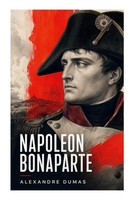 Napoleon Bonaparte Alexandre Dumas Taschenbuch 112 S. Deutsch 2022 e-artnow
