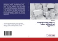 Juvenile Delinquency In Turkey: A Multilevel Approach Ahmet Eker