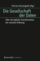 Die Gesellschaft Der Daten Florian SüSsenguth