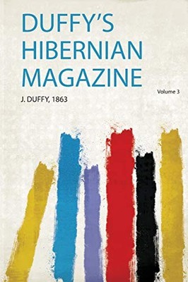 Duffy's Hibernian Magazine by J. Duffy (2020, Trade Paperback)
