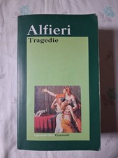 Alfieri. Tragedie. Vittorio Alfieri. Garzanti 2006