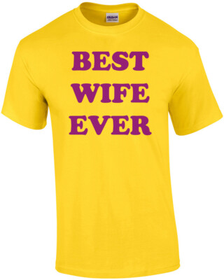 Best Wife Ever Shirt