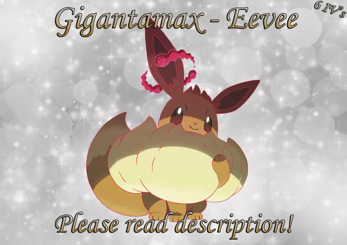 Gigantamax Eevee / Pokemon Sword and Shield / 6IV Pokemon