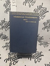 American Statesman Henry Clay edited by John T Morse Jr 1887 Vintage Hardcover