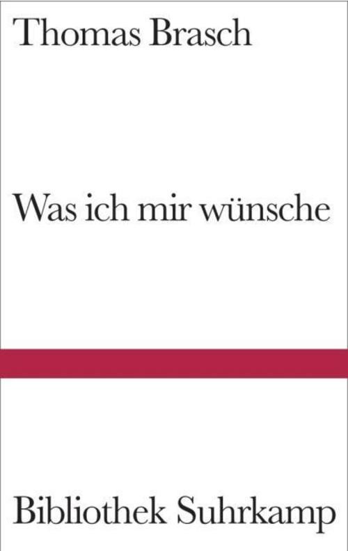 Was ich mir wünsche Thomas Brasch
