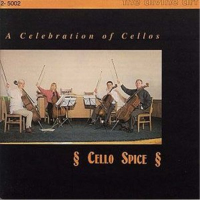 Cello Spice Celebration of Cellos, A - Cello Spice (CD) Album