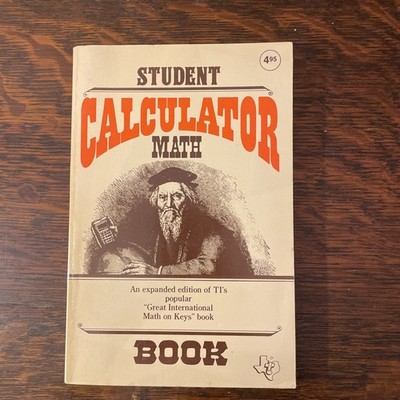 Student Calculator Math Book by Texas Instruments Learning Ctr Staff (1980) VTG