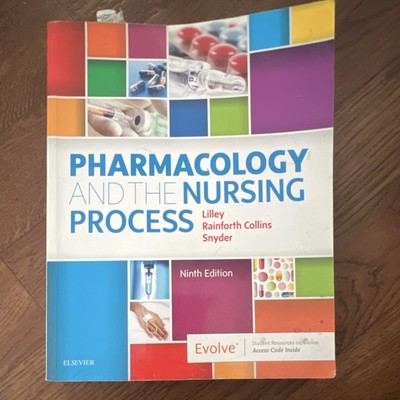 Pharmacology and the Nursing Process 9th Ed Lilley Snyder Elsevier Paperback