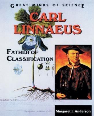Carl Linnaeus: Father of Classification (Great Minds of Science)