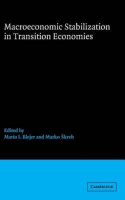 Macroeconomic Stabilization in Transition Economies by Mario I Blejer: New
