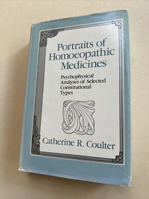 Portraits of Homoeopathic Medicines Catherine R. Coulter