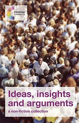 Ideas, Insights and Arguments: A Non-fiction Collection (Cambrid