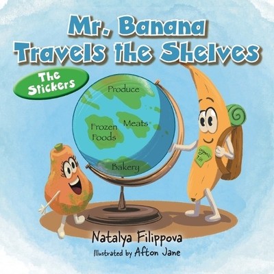 Natalya Filippova Mr. Banana Travels the Shelves (Taschenbuch)