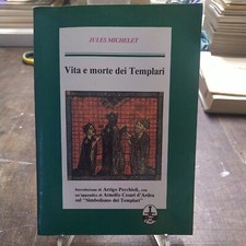 Libro Vita E Morte Dei Templari Cavalieri Del Tempio I Libri Del Graal