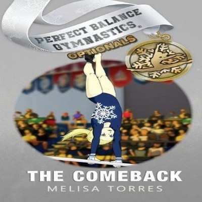 The Comeback Melisa Torres Hardcover Dancing Water