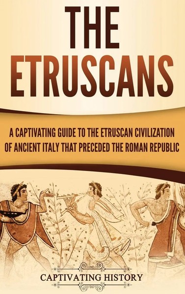 Captivating History | The Etruscans | Buch | Englisch (2019) | Gebunden-image