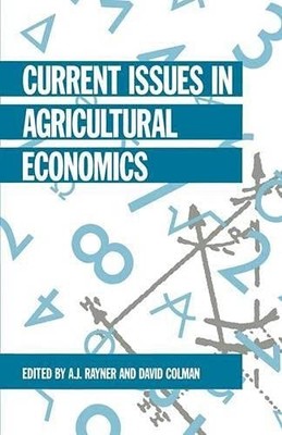 Current Issues in Agricultural Economics: v. 9 (Current Issues in Economics)
