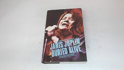 			Buried Alive: The Intimate Biography of Janis Joplin, Friedman, M		