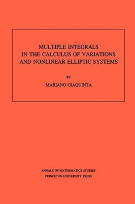 Multiple Integrals in the Calculus of Variations and Nonlinear Elliptic Systems