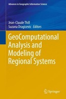 Geocomputational Analysis And Modeling Of Regional Systems Jean-Claude Thill