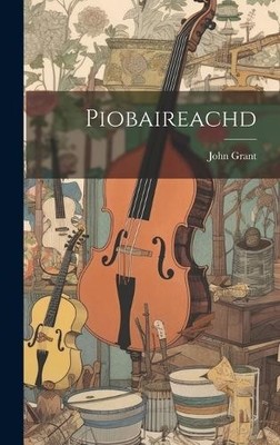 John Grant Piobaireachd (Hardback) (UK IMPORT)