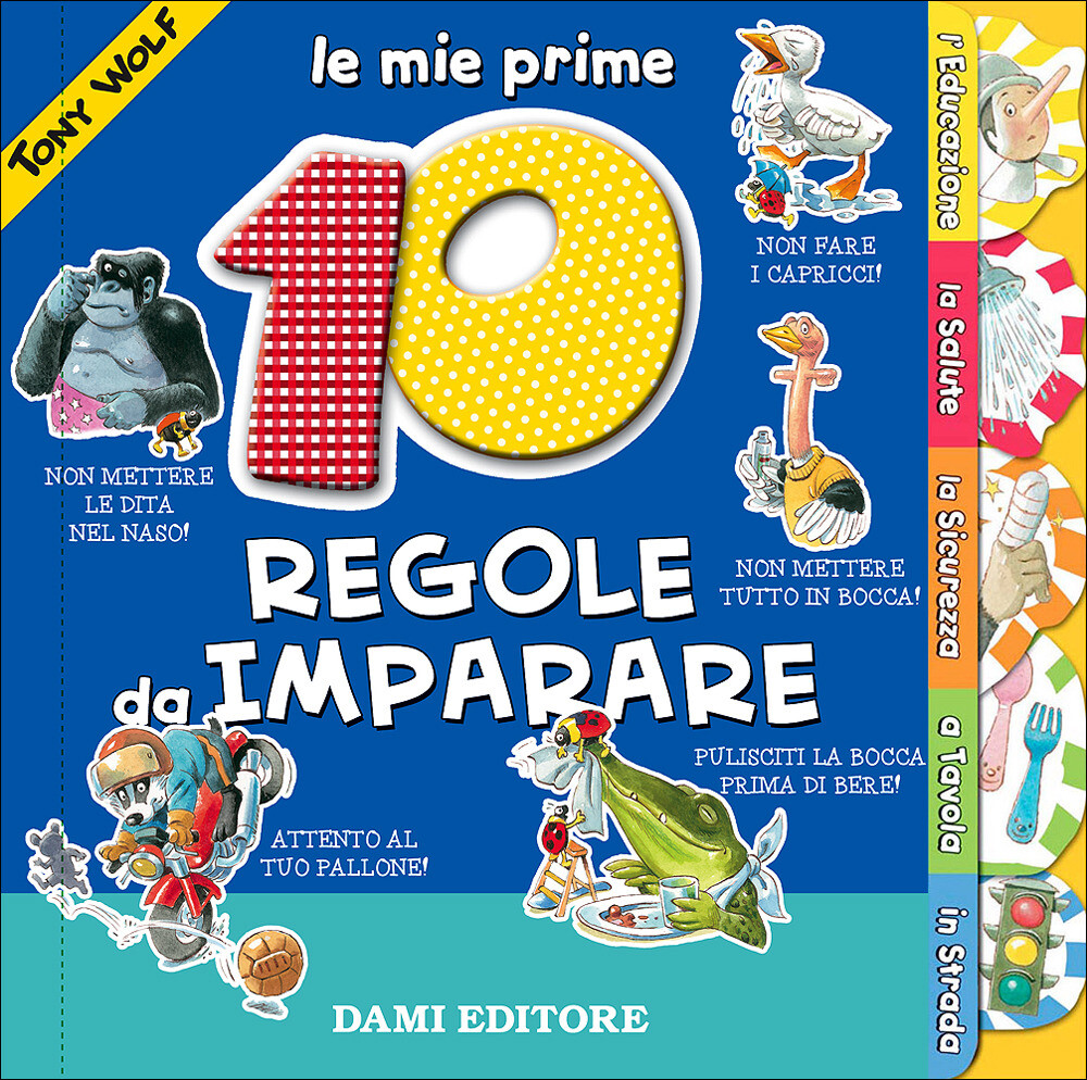Libri Anna Casalis / Tony Wolf - Le Mie Prime 10 Regole Da Imparare. Ediz. A Col
