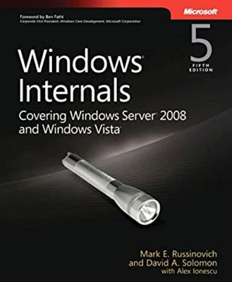 Windows Internals : Covering Windows Server 2008 and Windows Vist