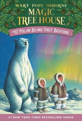 Polar Bears Past Bedtime by Mary Pope Osborne: New