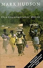 Our Grandmothers' Drums Paperback Mark Hudson