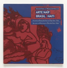 ENCONTROS E REENCONTROS NA ARTE NAIF: Brasil Haiti - Finkelstein, Lerebours