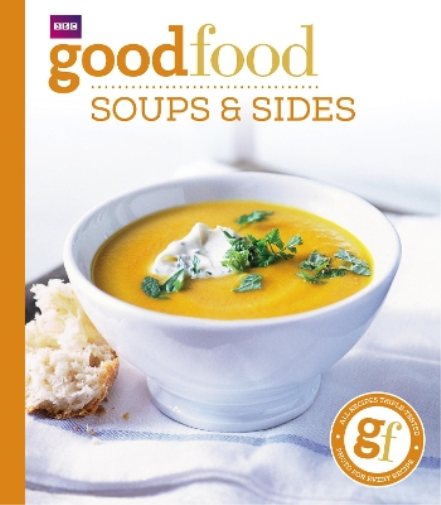 Good Food: Soups & Sides (Tascabile)