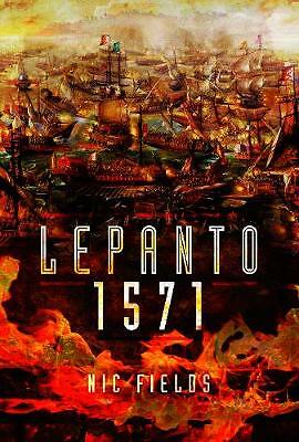 Lepanto 1571: Christian and Muslim Fleets Battle for Control of the...