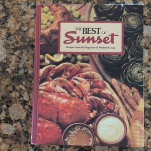 The Best of Sunset Recipes Cookbook – Western Americana Magazine Collection
