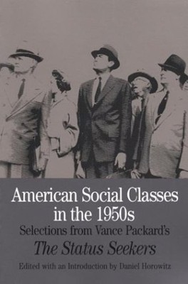 American Social Classes in the 1950s : Selections from Vance Pack