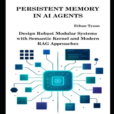 Persistent Memory in AI Agents Design Robust Modular Systems with