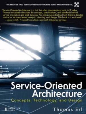 Service-Oriented Architecture (SOA): Concepts, Technology, and Design - GOOD